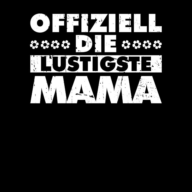 Mama Mutter Funniest Mom