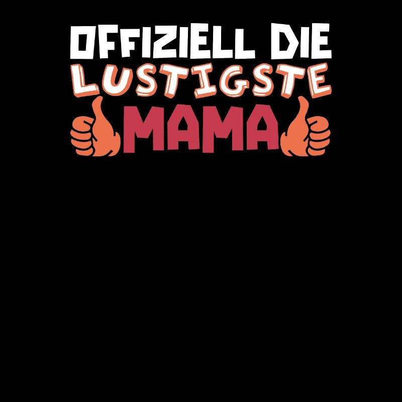 Mama Mutter Funniest Mom
