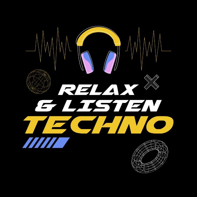 Relax And Listen Techno