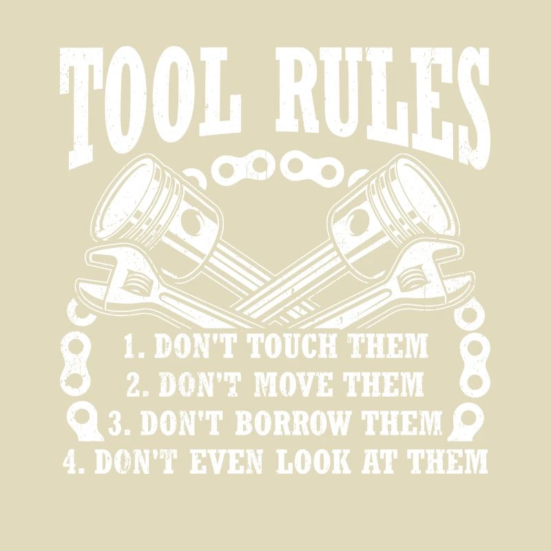 Tool Rules: Don't Touch, Move, Borrow
