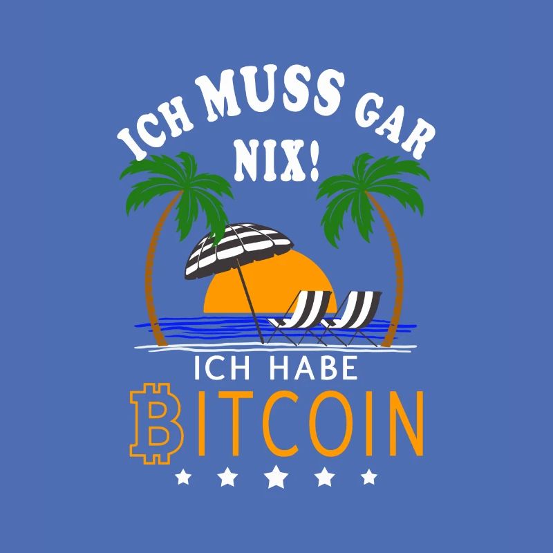 Bitcoin Krypto BTC - Ich muss gar nichts Bitcoin