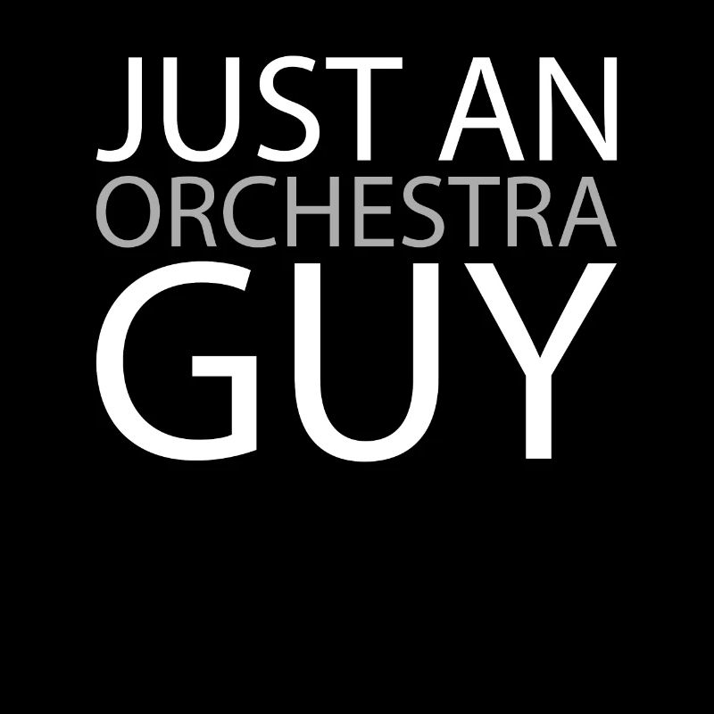Orchester Just An Orchestra Guy