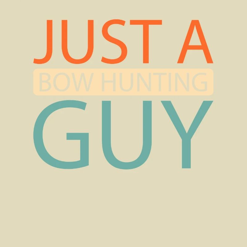Bogenjagd Bogenjäger Just A Bow Hunting Guy