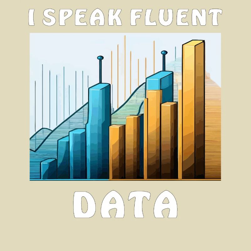 I SPEAK FLUENT DATA