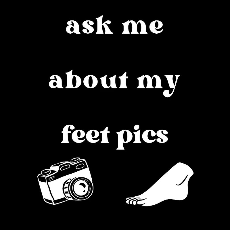 Demandez-moi à propos de mes pieds Pics Conversation Starter