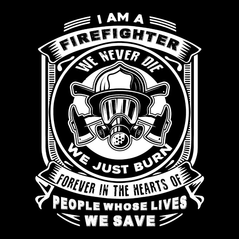 Firefighter I am A Firefighter