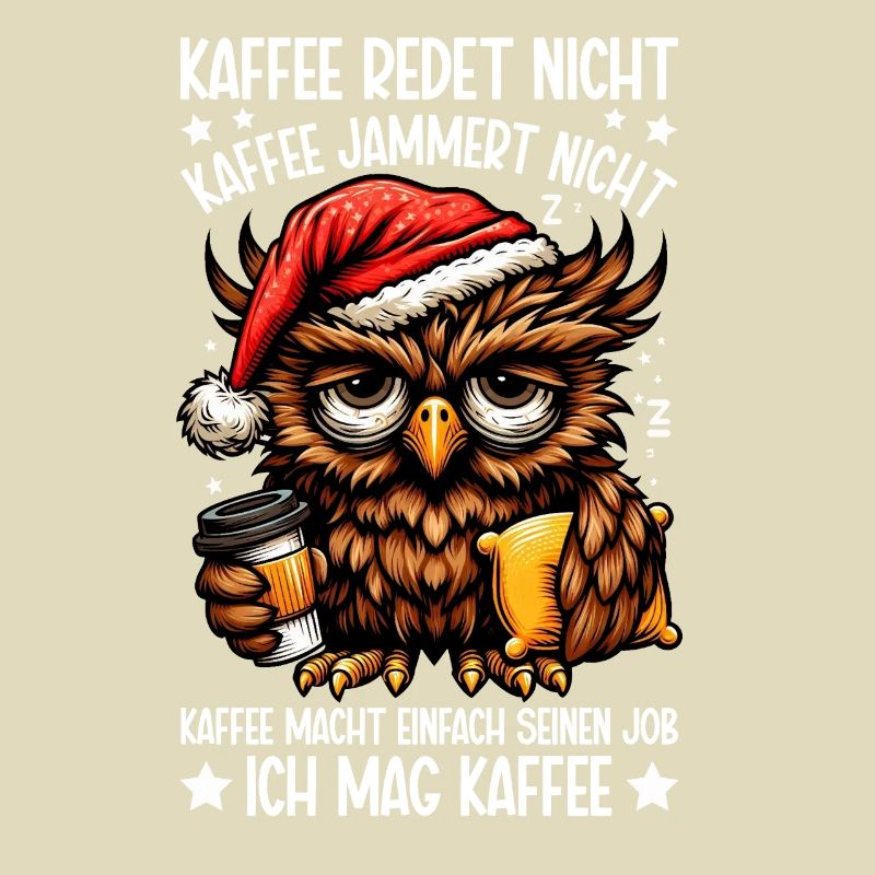 Kaffee Redet Nicht Eule Kaffeetrinker Sarkasmus