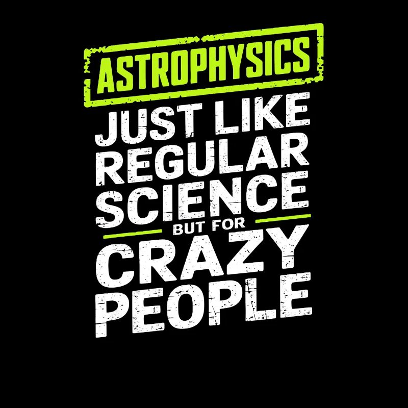 Astrophysicist Astrophysics Astronomy Gift