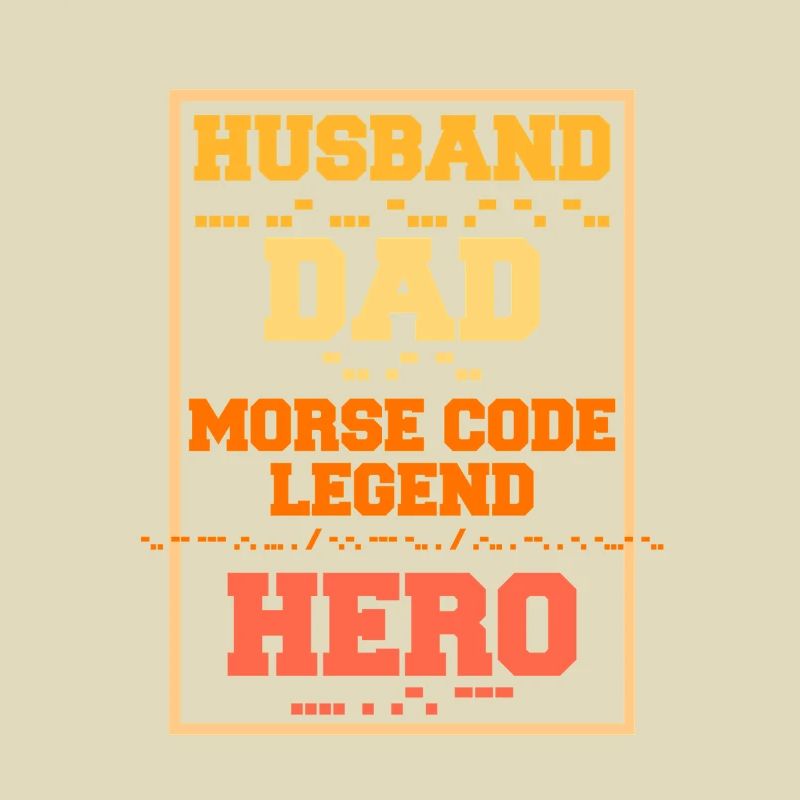 Morsecode Husband Dad Morse Code Legend