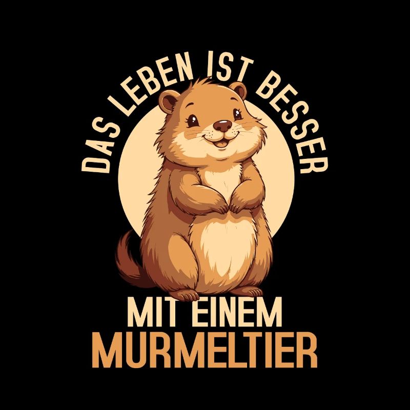 Das Leben ist besser mit einem Murmeltier Tier