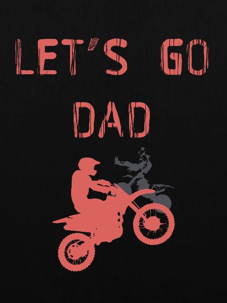 lets go dad