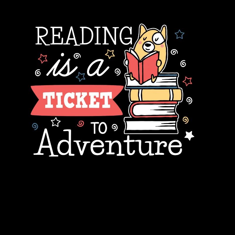 Reading is a Ticket to Adventure