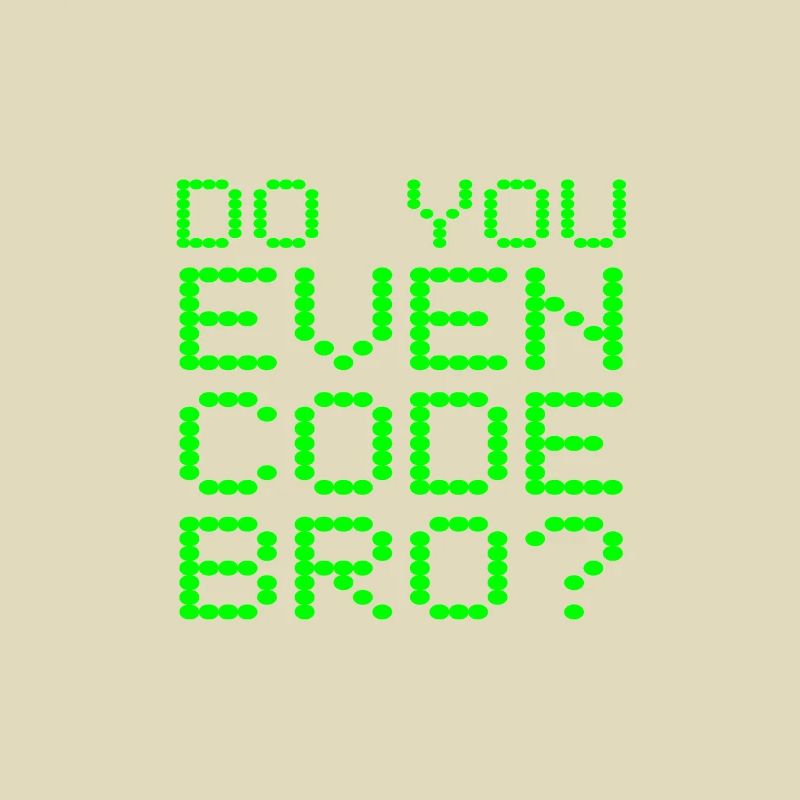 Kodieren Sie auch Bro Funny Computer-Programmierung