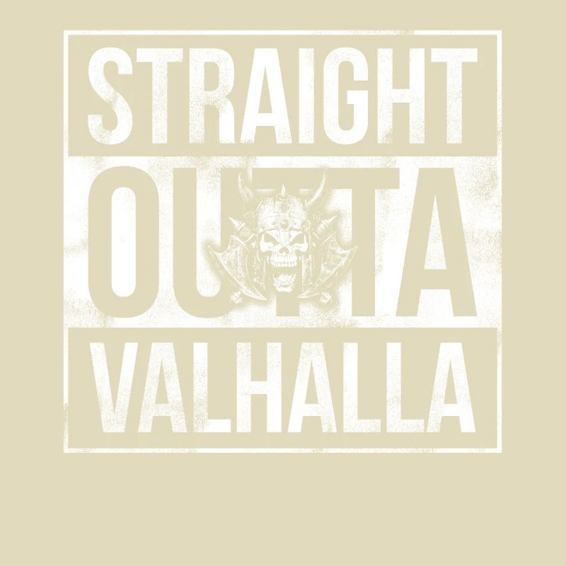 Straight Outta Valhalla Walhalla Wikinger Viking