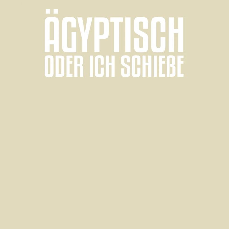 Ägyptisch oder ich schieße | Sächsicher Dialekt
