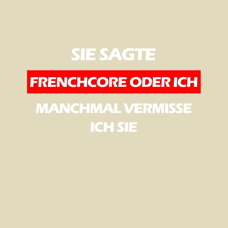 Frenchcore oder ich