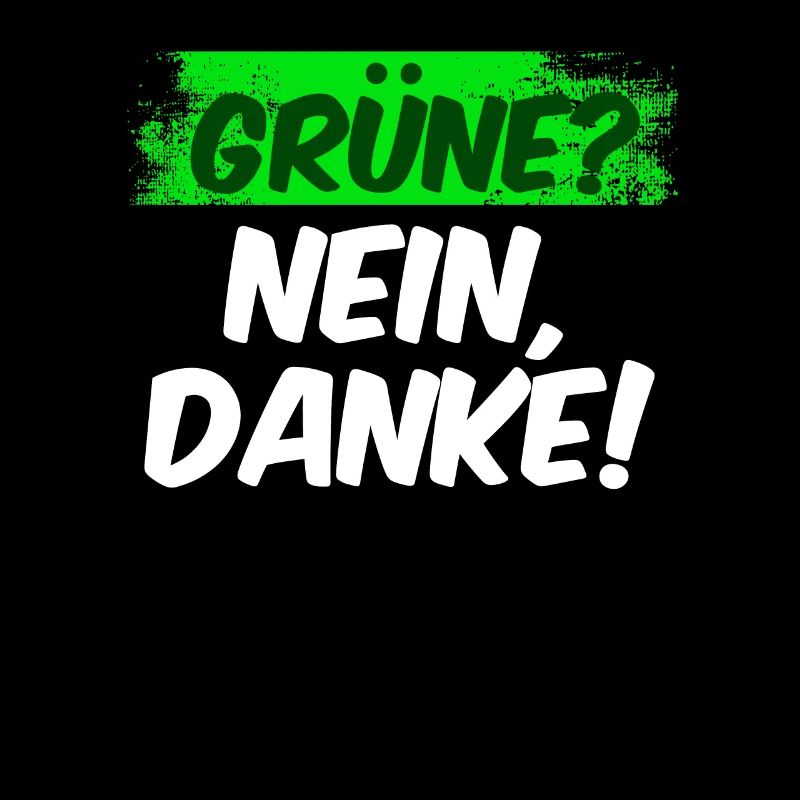 Grüne? Nein Danke!