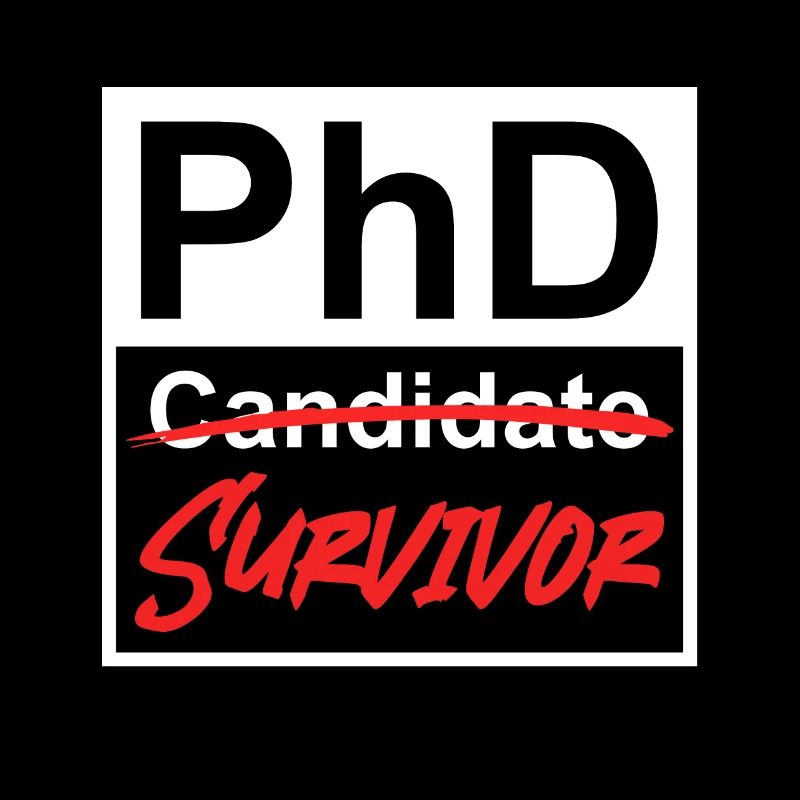 Doktorarbeit überlebt Phd Survivor Doktortitel