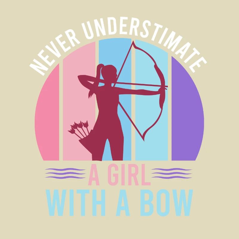 Unterschätze nie ein Mädchen mit Bogen Pfeil Bogen