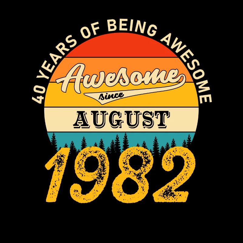 August 1982 - 40. Geburtstag Geschenk. Awesome.