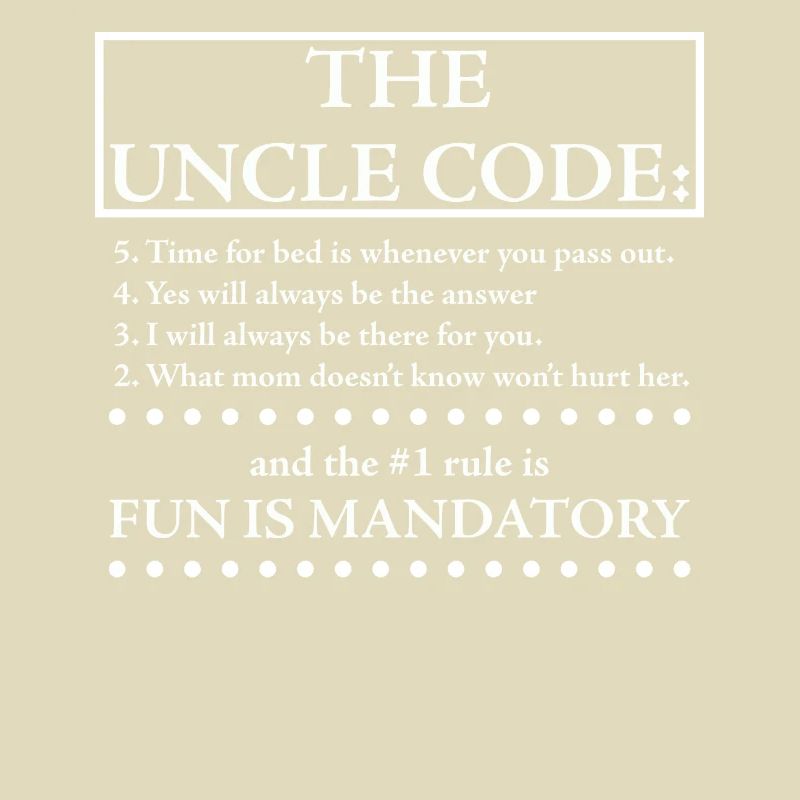The Uncle Code funny uncle saying