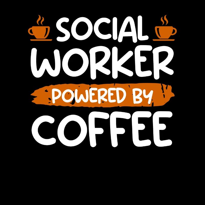 Powered by coffee cup social worker