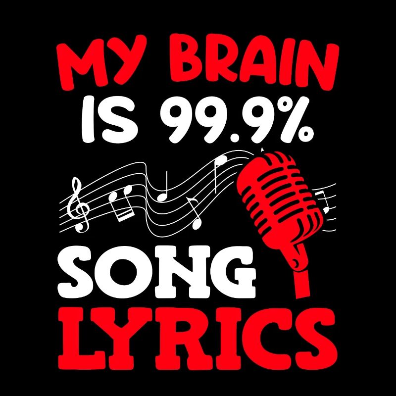 Singers My brain is 99.9% singing lyrics