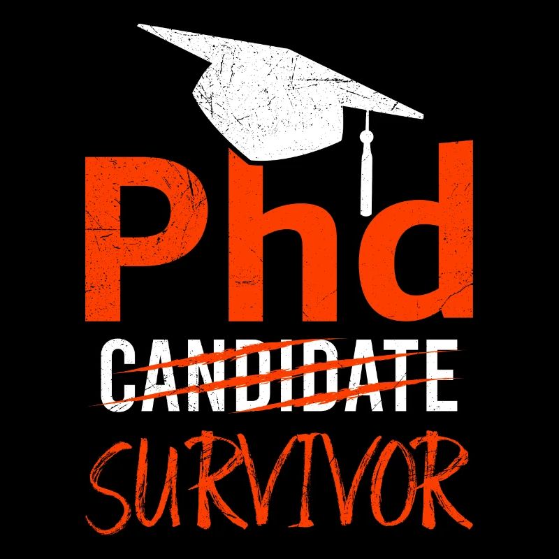 Ph.D Überlebt Ich habe einen Doktor Doktortitel