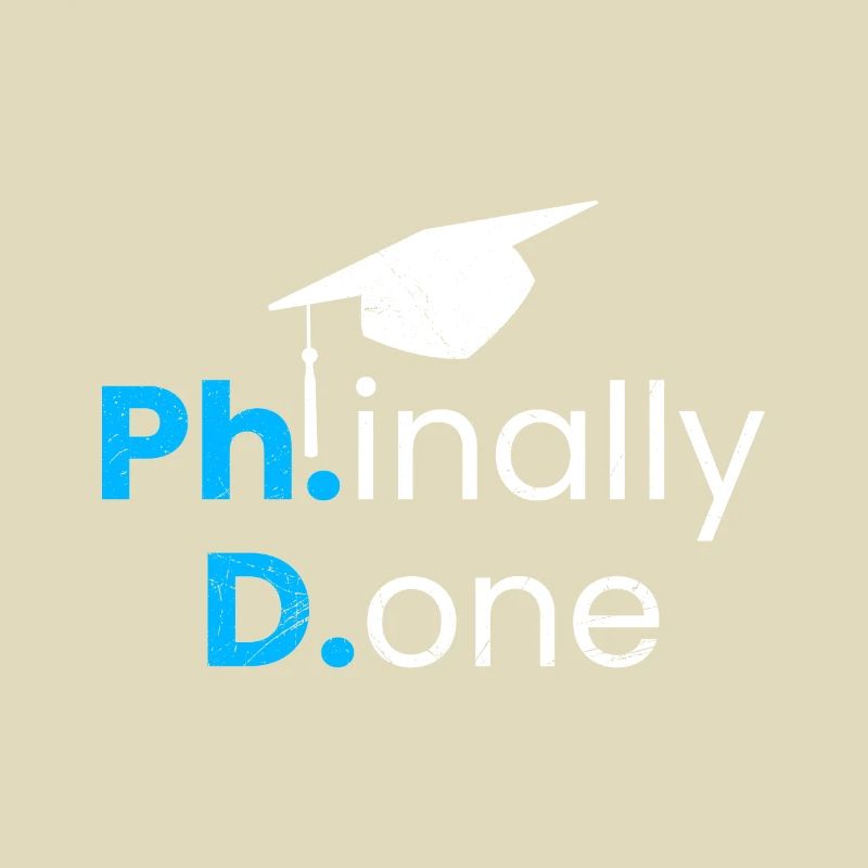 Phinished Done Endlich fertig Ph.D Doktortitel