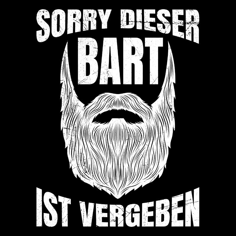 Sorry dieser Bart ist vergeben Bartträger