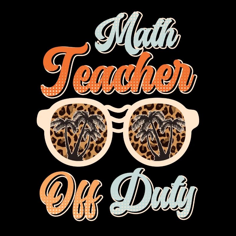 Teacher off duty Math teacher Math teacher
