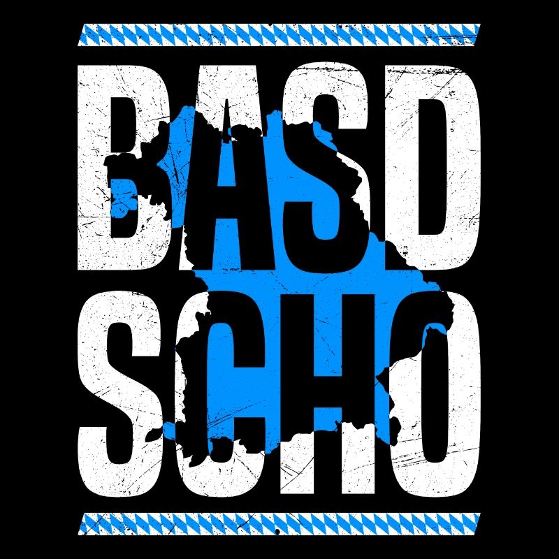 Basd Scho Boarisch Bavaria Flag Bavaria White Blue