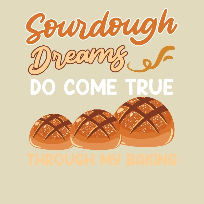 Baking Sourdough Dreams do come True Baker