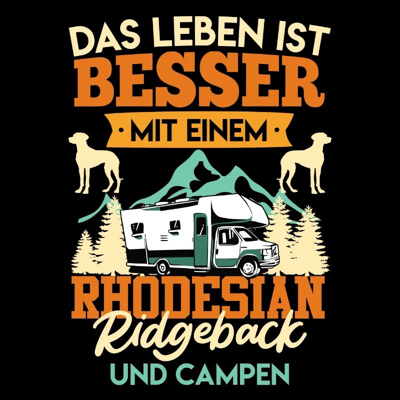 Camper LEBEN IST BESSER MIT EINEM RHODESIAN