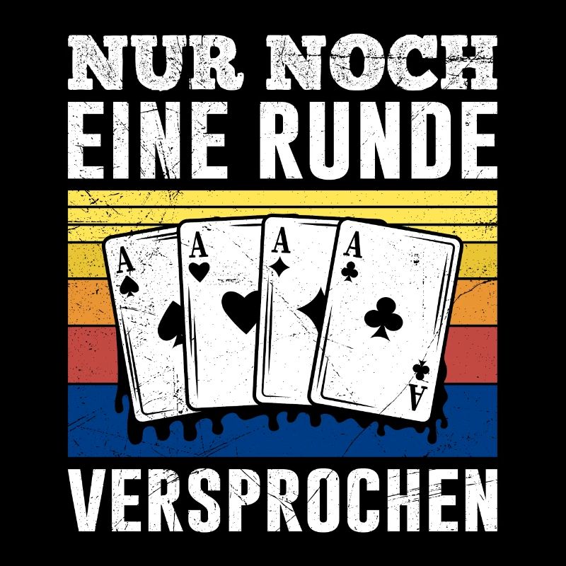 Pokerspieler NUR NOCH EINE RUNDE VERSPROCHEN
