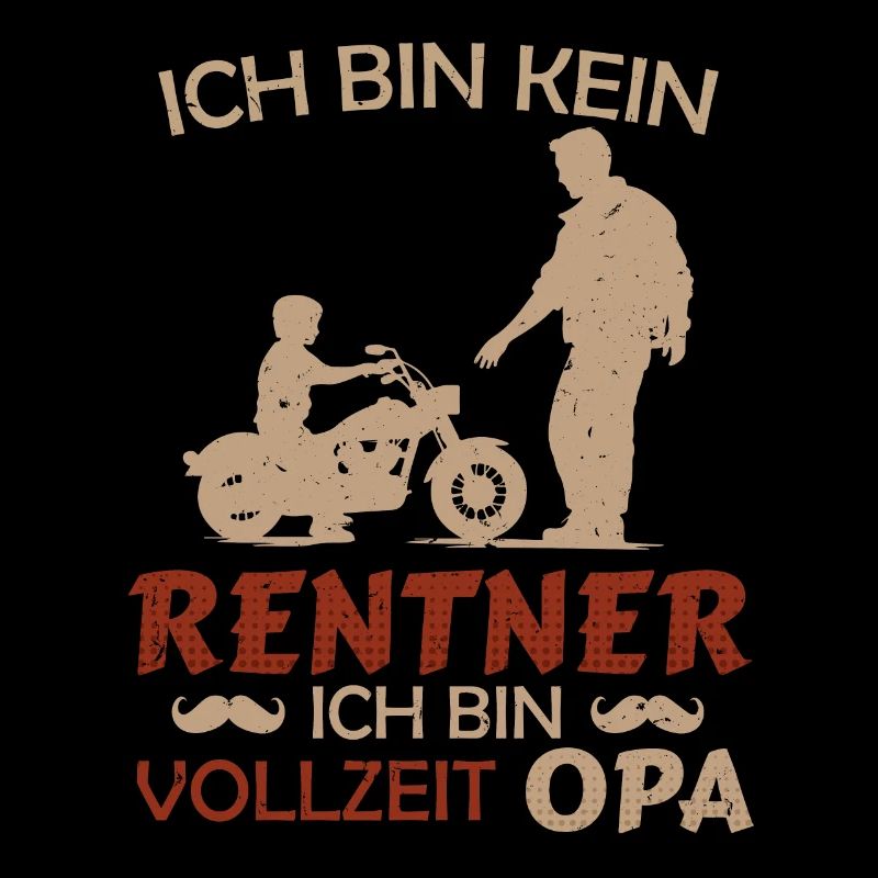 Rente BIN KEIN RENTNER BIN VOLLZEIT OPA