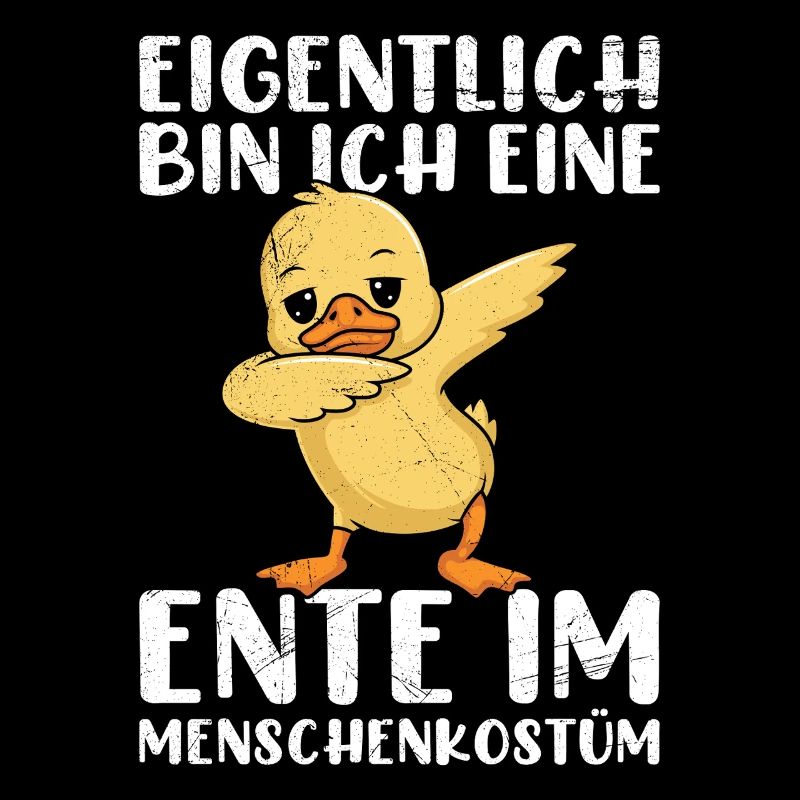 Karneval EIGENTLICH BIN ICH EINE ENTE IM MENSCHEN