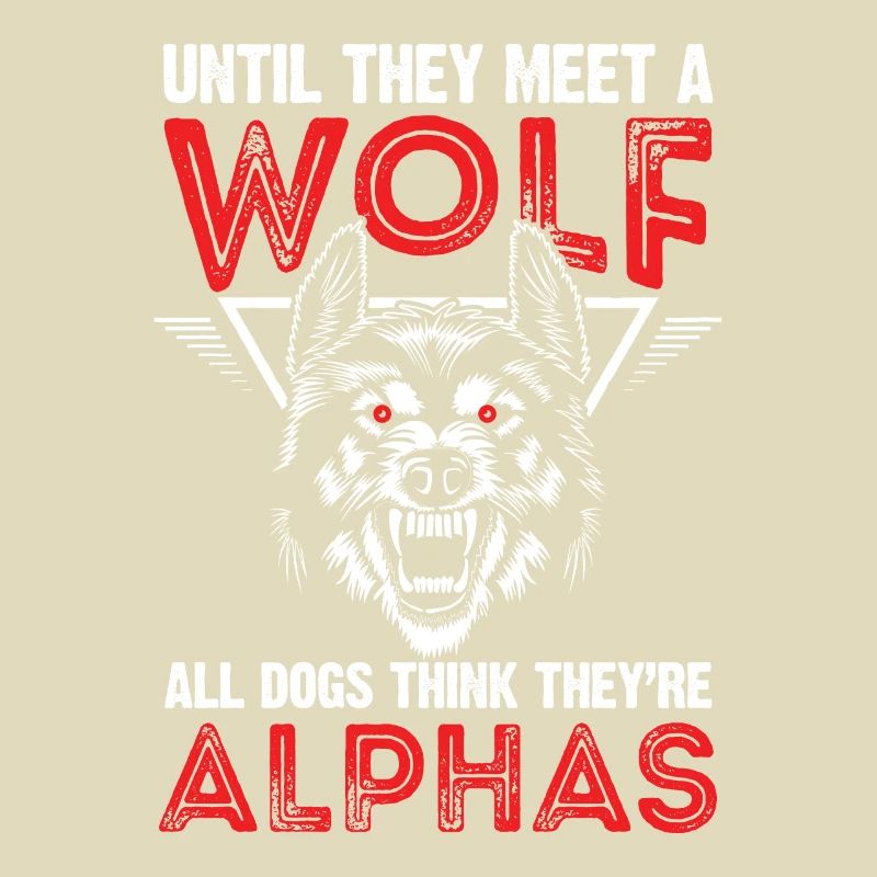 Wolf Alpha Lead Wolf Saying Pack Wolves Wolf Pack