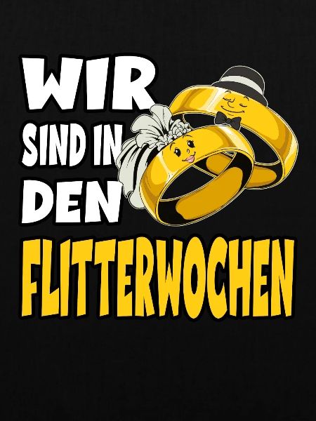 Wir sind in den Flitterwochen
