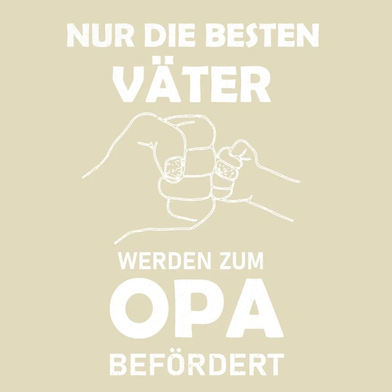 Nur die besten Väter werden zu Opa befördert