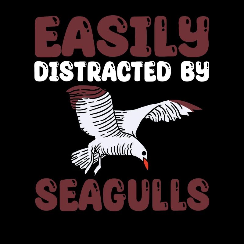 Easily distracted by seagulls