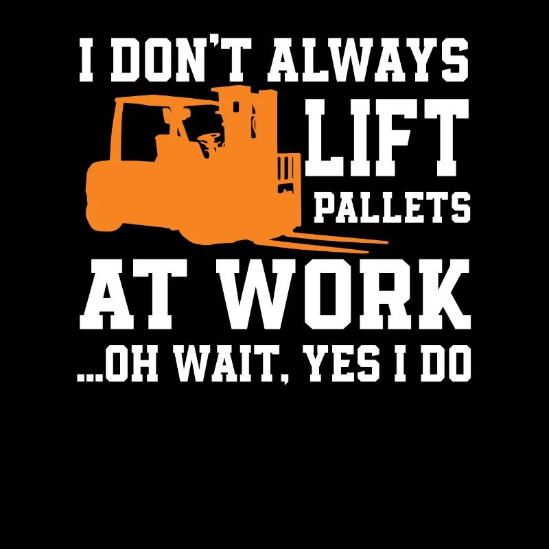 Forklift saying