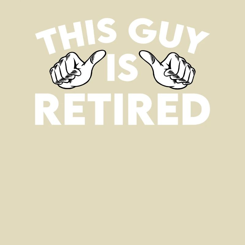 This guy is retired