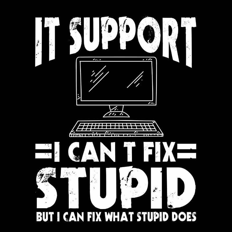 Ironisches IT Support Computer Geschenk