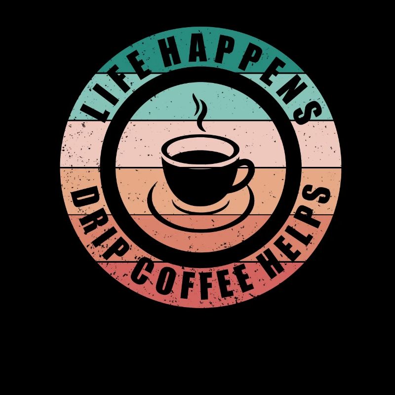 Life happens filter coffee helps