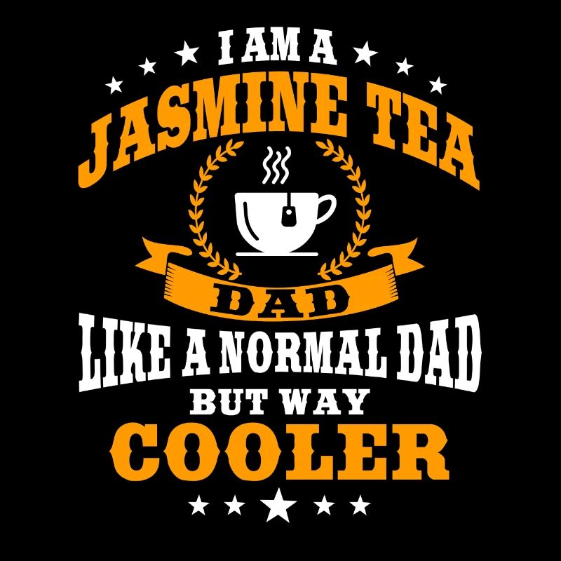 Funny Jasmine Tea Dad