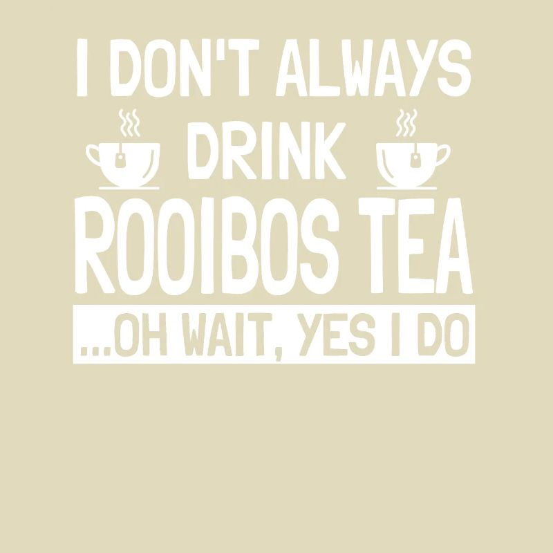 Rooibos Tee Spruch