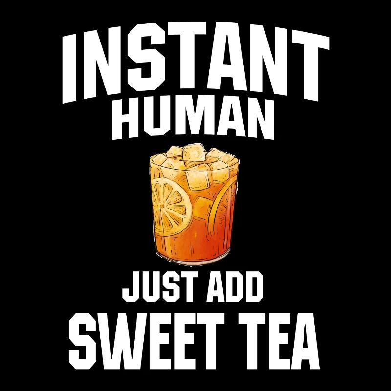 Instant Human: Just add sweet tea