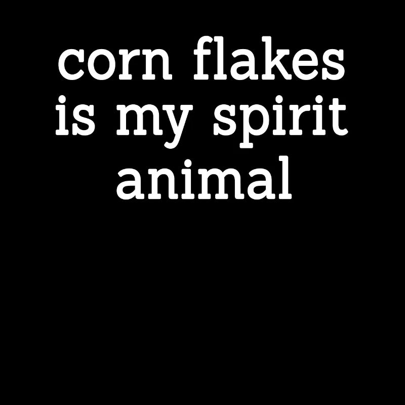 Cornflakes Ist Mein Geistestier
