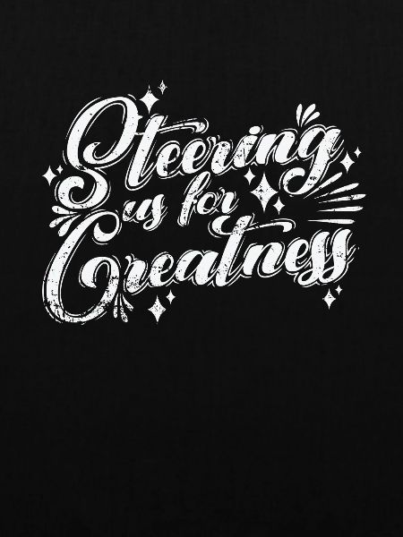 Steering Us to Greatness
